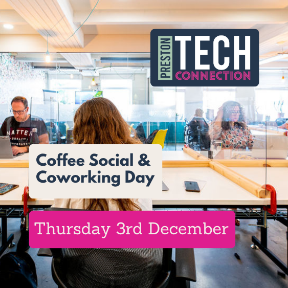 Preston Tech Connection Coffee Social and Coworking Day