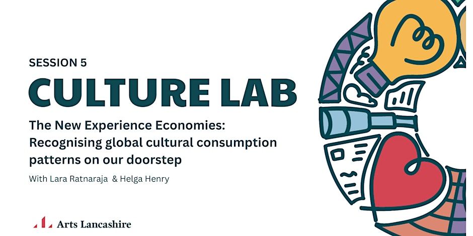 Culture Lab 5: The New Experience Economies