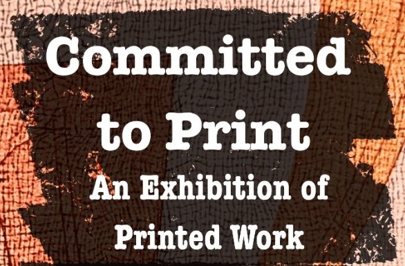 Exhibition: "Committed to Print"