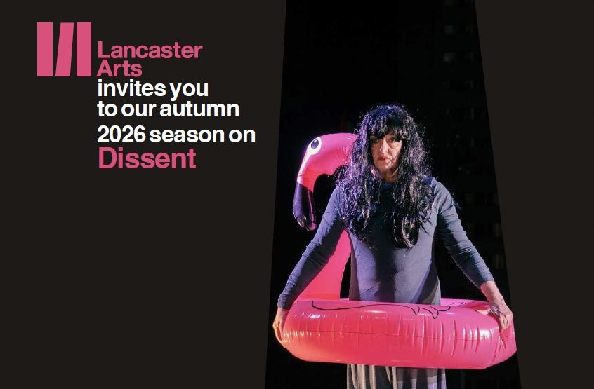 DISSENT: Lancaster Arts Autumn Season 2026