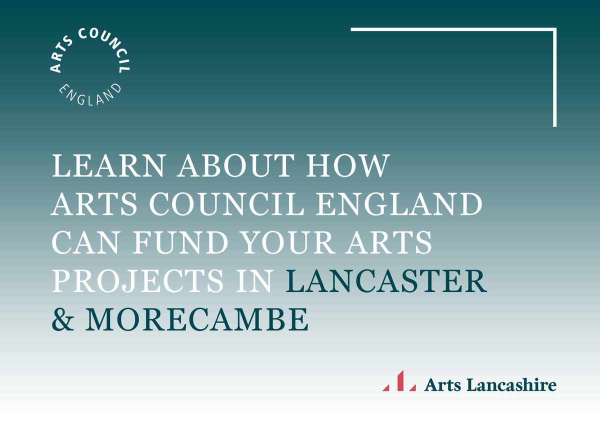 Arts Council England Project Grant Talk for Lancaster & Morecambe