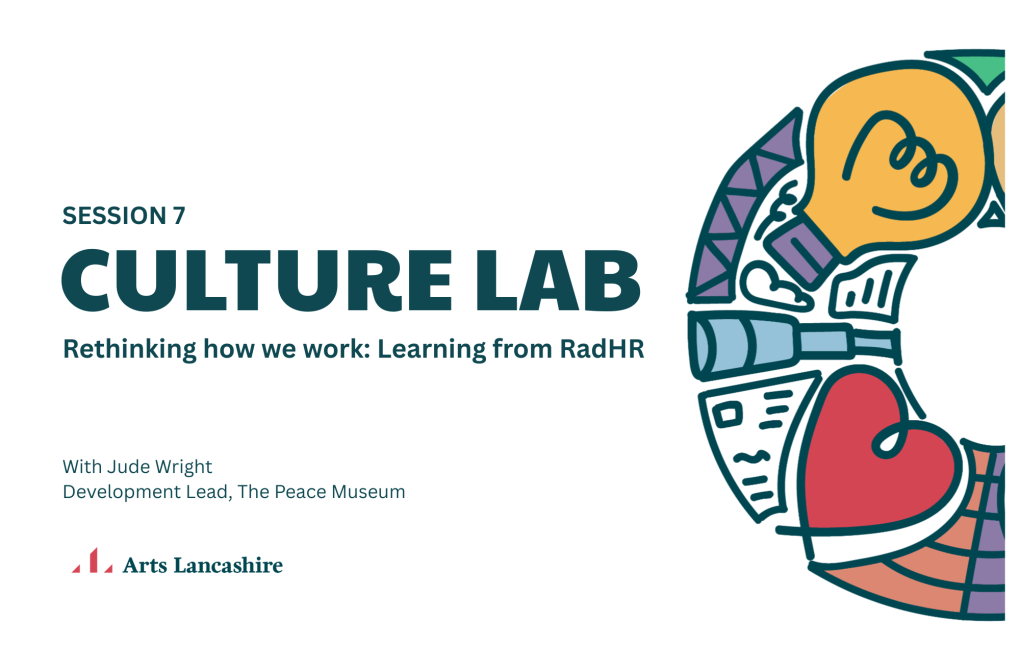 Culture Lab - Rethinking how we work: Learning from RadHR