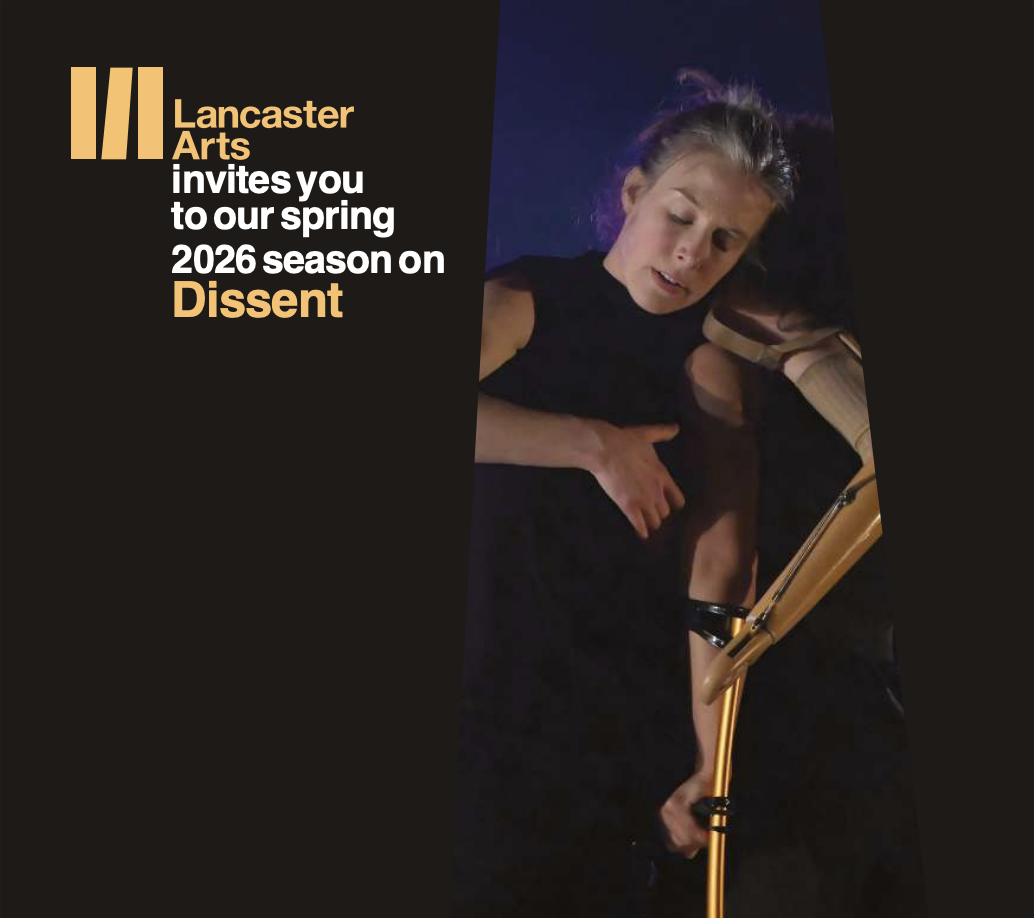 DISSENT: Lancaster Arts Spring Programme 2026