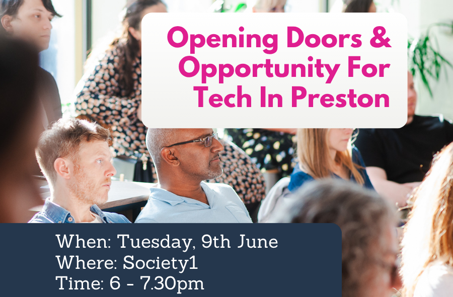 Opening Doors And Opportunity For Tech In Preston