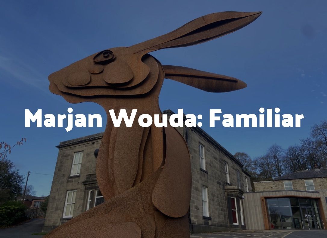 Marjan Wouda: Familiar Exhibition