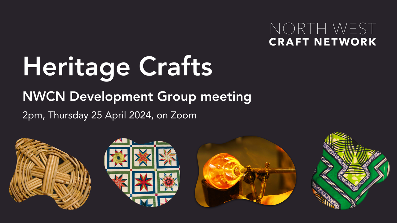North West Craft Network - Development Group meeting April 2024