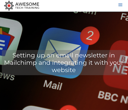 Training: Set up a Mailchimp Email Newsletter and integrate it with your website