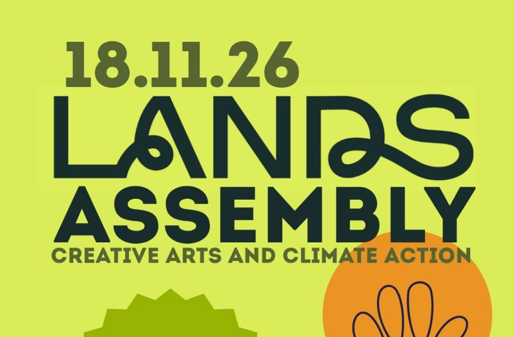 LANDS Assembly 2026 - Creative Arts and Climate Action