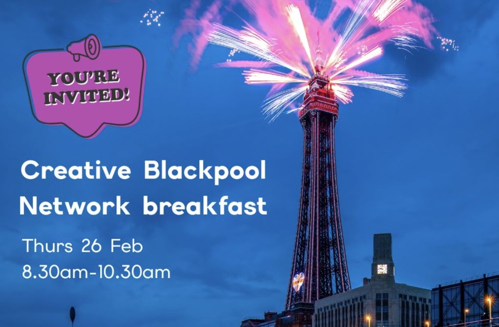Creative Blackpool Network Breakfast - Feb 2026
