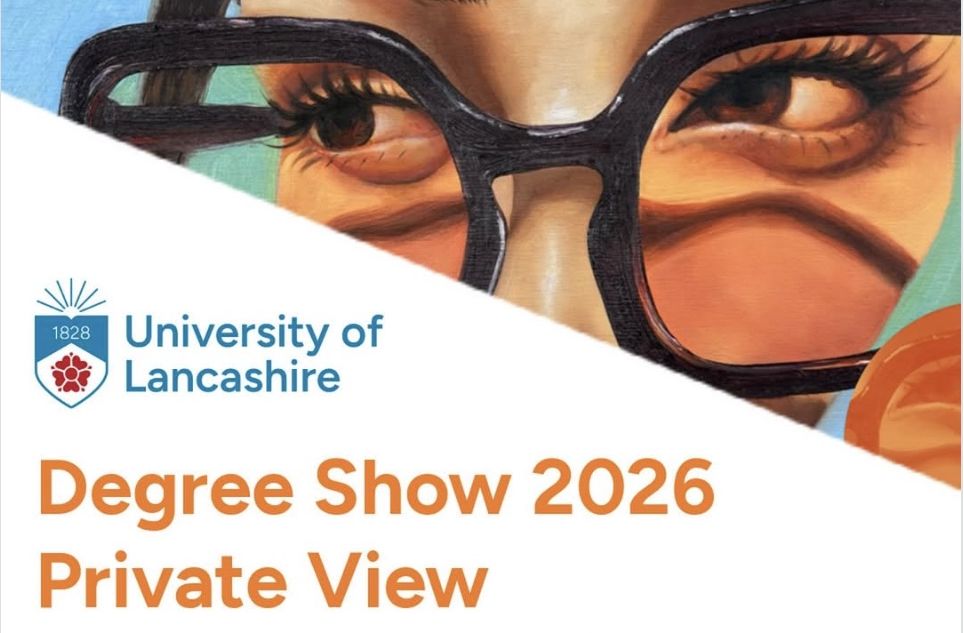 University of Lancashire Degree Show 2026