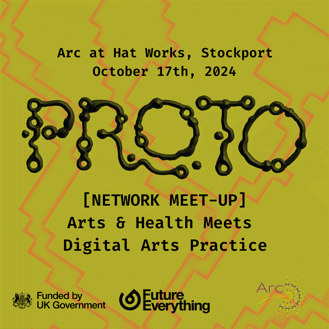 PROTO Network Meet-Up: Arts & Health meets Digital Practice