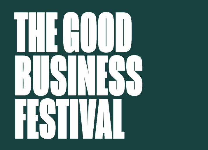 The Good Business Festival - Act 1 now available on-demand!