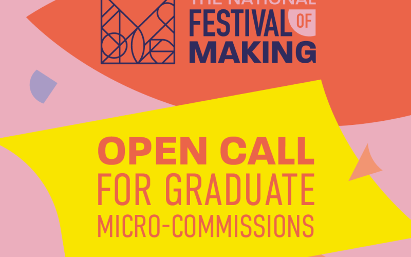National Festival of Making launches open call for 2020 Graduates