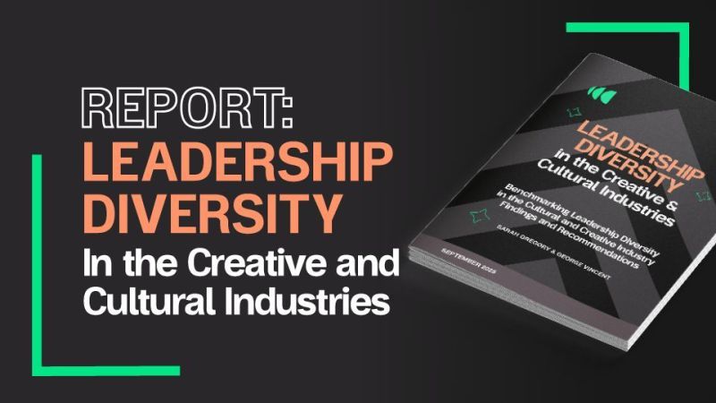 Leadership Diversity in the Creative & Cultural Industries