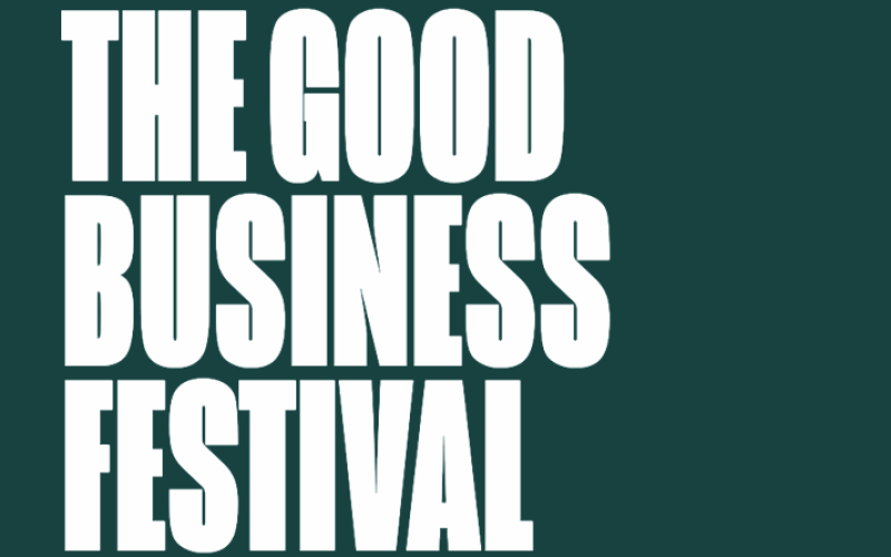 The Good Business Festival - Act 1 now available on-demand!