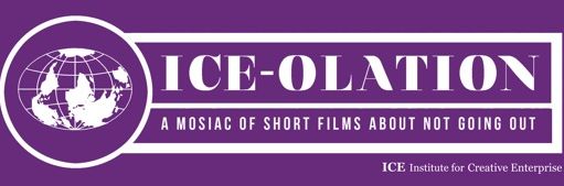 ICE-Olation Short Films About Not Going Out