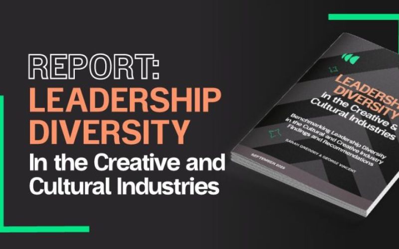 Leadership Diversity in the Creative & Cultural Industries