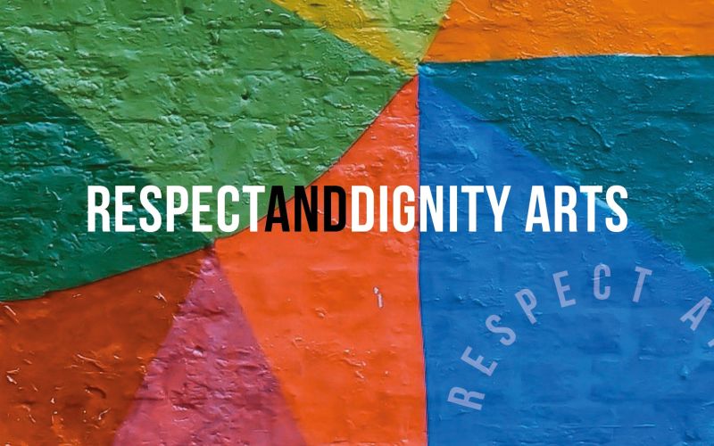 Respect & Dignity Arts