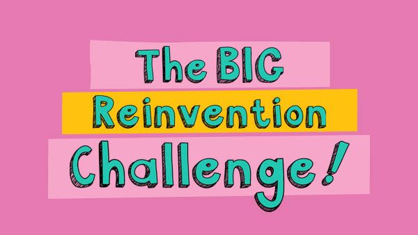 Join the Big Reinvention Challenge