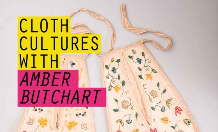BTB21 Cloth Cultures  Podcast Series