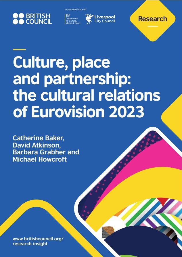Culture, place  and partnership:  the cultural relations of Eurovision (British Council, 2023)