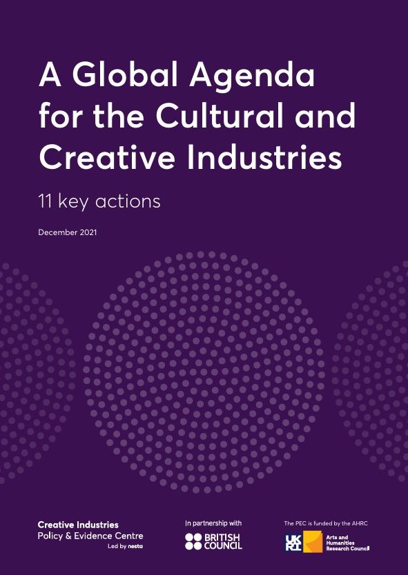 A Global Agenda  for the Cultural & Creative Industries (Creative PEC, Dec 2021