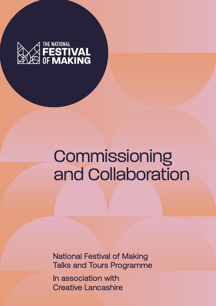 National Festival of Making 2025: Commissioning & Collaboration Talks Programme