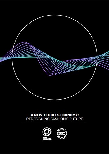 Ellen MacArthur Foundation: A new textiles economy - Redesigning fashion’s future, (Fashion/Textiles)