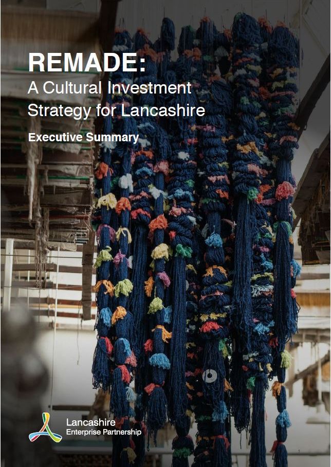 Remade: A Cultural Investment Strategy for Lancashire - Executive Summary (May 2020)